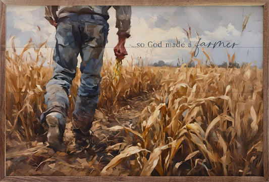God Made A Farmer Corn Field