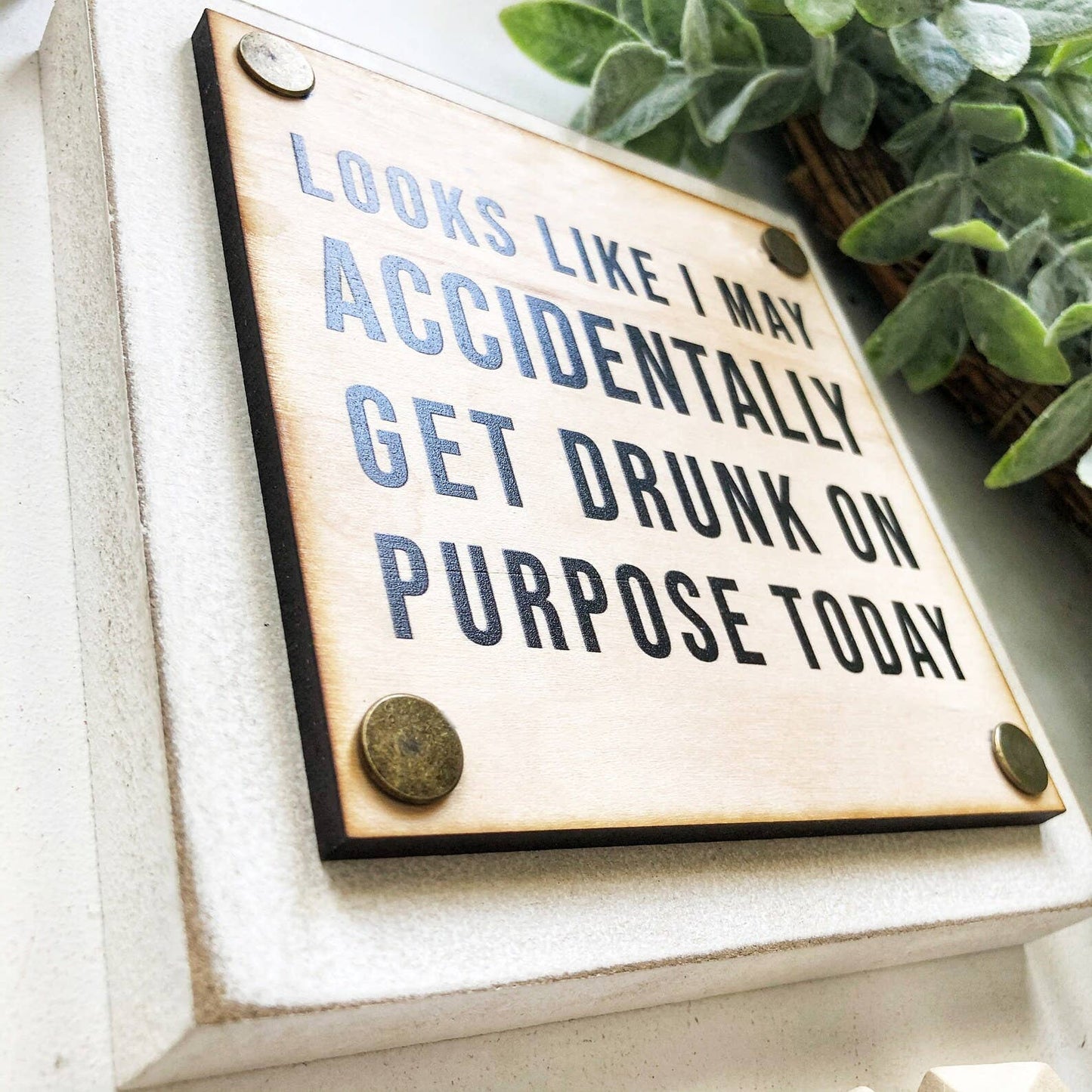 Drunk Mini Sign