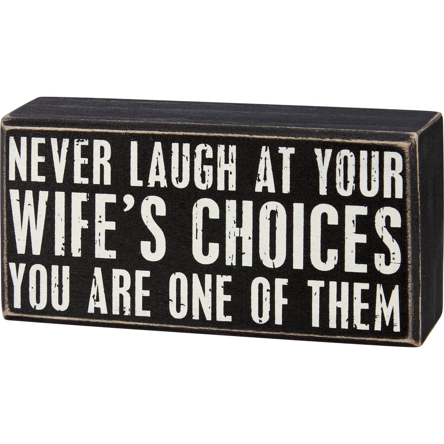 Wife's Choices Box Sign